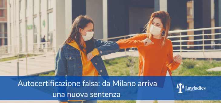 Autocertificazione falsa: da Milano arriva una nuova sentenza